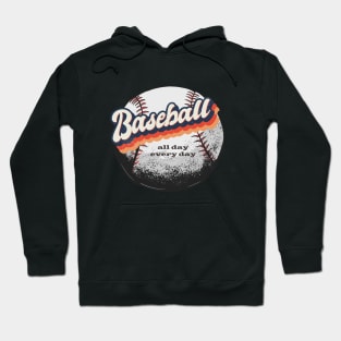 baseball all day everyday shirt, baseball big fan, baseball fanclub Hoodie